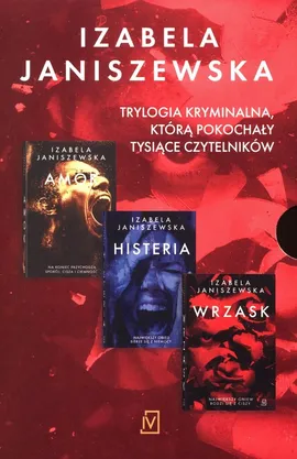 Wrzask / Histeria / Amok - Izabela Janiszewska