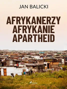 Afrykanerzy, Afrykanie, Apartheid - Jan Balicki