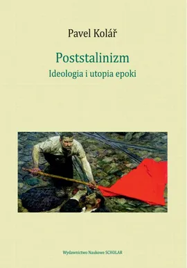 Poststalinizm - Pavel Kolář