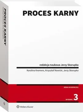 Proces karny - Jerzy Skorupka, Karolina Kremens, Krzysztof Nowicki