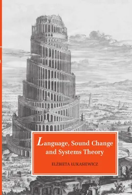 Language, Sound Change and Systems Theory - Elżbieta Łukasiewicz