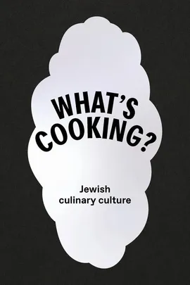 What's cooking. Jewish culinary culture - Magdalena Maślak, Tamara Sztyma