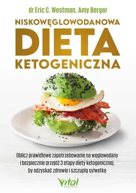 Niskowęglowodanowa dieta ketogeniczna - Amy Berger, Westman Eric C.