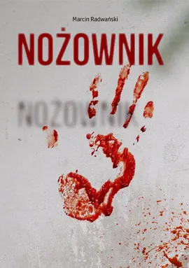 Nożownik - Marcin Radwański