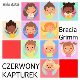 Czerwony Kapturek - Bracia Grimm, Jakub Grimm, Wilhelm Grimm