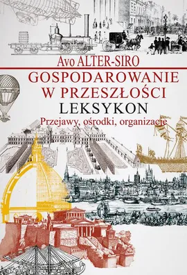 Gospodarowanie w przeszłości Leksykon - Avo Alter-Siro