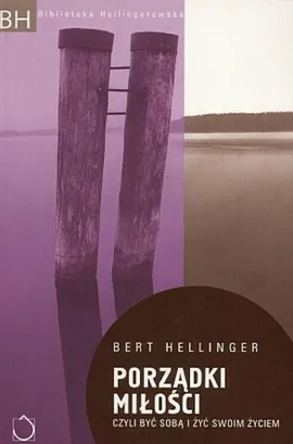 Porządki miłości - Bert Hellinger