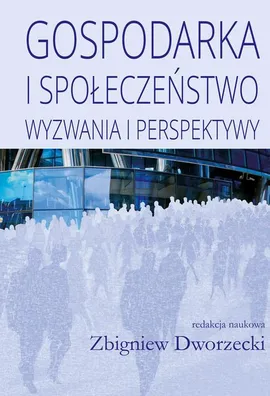 Gospodarka i społeczeństwo - Zbigniew Dworzecki