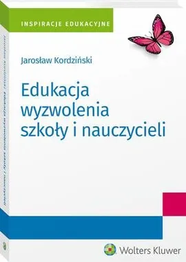 Edukacja wyzwolenia szkoły i nauczycieli - Jarosław Kordziński