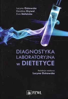 Diagnostyka laboratoryjna w dietetyce - Outlet - Lucyna Ostrowska, Ewa Stefańska, Karolina Orywal