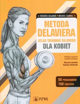 Metoda Delaviera Atlas treningu siłowego dla kobiet - Outlet - Frédéric Delavier, Michael Gundill