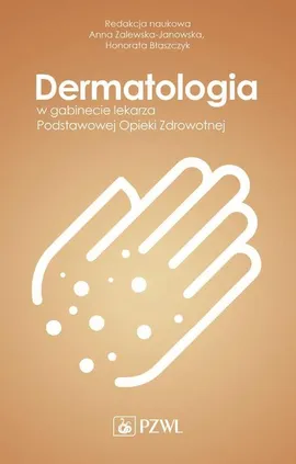 Dermatologia w gabinecie lekarza Podstawowej Opieki Zdrowotnej - Outlet - Honorata Błaszczyk, Anna Zalewska-Janowska