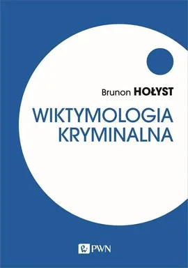 Wiktymologia kryminalna - Outlet - Brunon Hołyst