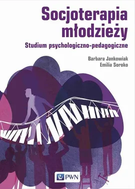 Socjoterapia młodzieży - Outlet - Barbara Jankowiak, Emilia Soroko