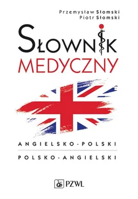 Słownik medyczny angielsko-polski polsko-angielski - Outlet - Piotr Słomski, Przemysław Słomski