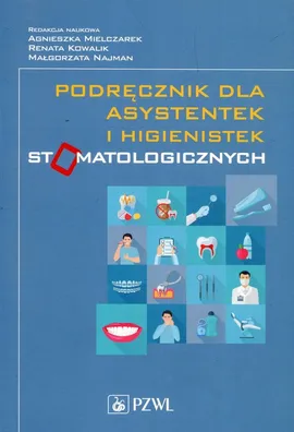 Podręcznik dla asystentek i higienistek stomatologicznych - Outlet