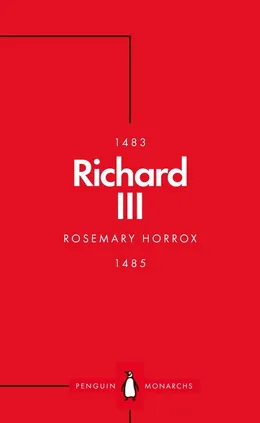 Richard III (Penguin Monarchs) - Rosemary Horrox