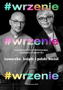 #wrzenie - Korwin Piotrowska Karolina, Grzegorz Kramer