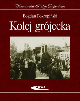 Kolej grójecka - Bogdan Pokropiński