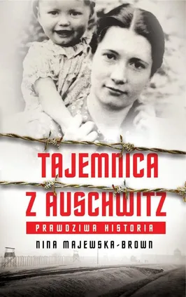 Tajemnica z Auschwitz - Nina Majewska-Brown