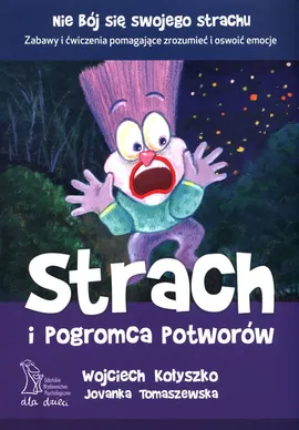 Strach i Pogromca Potworów - Wojciech Kołyszko, Jovanka Tomaszewska