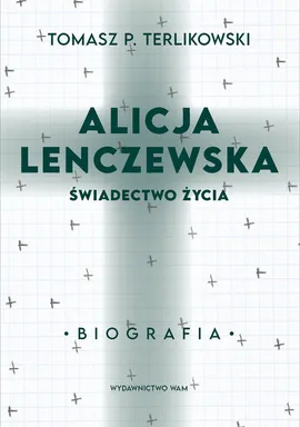 Alicja Lenczewska - Terlikowski Tomasz P.