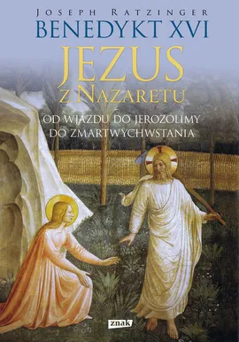 Jezus z Nazaretu - XVI Benedykt