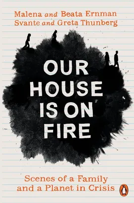 Our House is on Fire - Greta Thunberg, Malena Ernman, Beata Ernman, Svante Thunberg