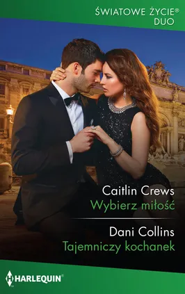 Wybierz miłość Tajemniczy kochanek - Dani Collins, Caitlin Crews