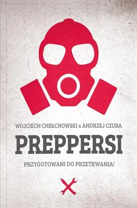 Preppersi - Wojciech Chełchowski, Andrzej Czuba