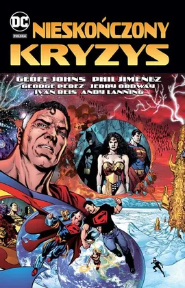 Nieskończony kryzys DC Deluxe - Phil Jimenez, Geoff Johns, Jerry Ordway, George Pérez, Ivan Reis