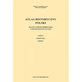 Atlas historyczny Polski w II poł. XVIw Kujawy i ziemia dobrzyńska