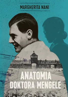 Anatomia doktora Mengele - Margherita Nani