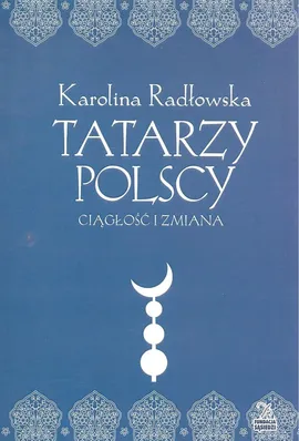 Tatarzy polscy - Karolina Radłowska