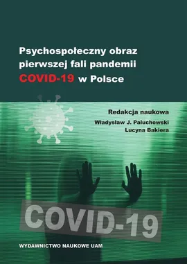 Psychospołeczny obraz pierwszej fali pandemii COVID-19 w Polsce