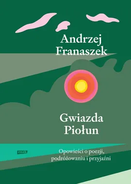Gwiazda Piołun - Andrzej Franaszek