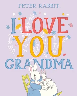 Peter Rabbit I Love You Grandma - Beatrix Potter