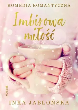 Imbirowa miłość - Inka Jabłońska