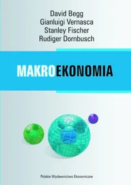 Makroekonomia - David Begg, Dornbusch  Rudiger, Stanley Fisher, Gianluigi Vernasca
