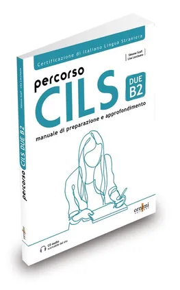 Percorso CILS DUE B2 podręcznik przygotowujący do egzaminu + audio online - Lisa Loccisano, Simone Scafi