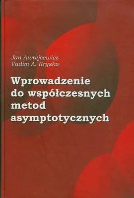 Wprowadzenie do współczesnych metod asymptotycznych - Outlet - Jan Awrejcewicz, Krysko Vadim A.