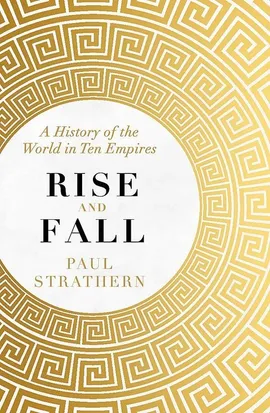 Rise and Fall - Paul Strathern