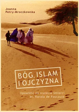 Bóg islam i ojczyzna - Joanna Petry-Mroczkowska