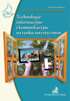 Technologie informacyjne i komunikacyjne na rynku turystycznym - Jadwiga Berbeka, Krzysztof Borodako