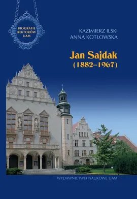 Jan Sajdak (1882-1967) - Kazimierz Ilski, Anna Kotłowska