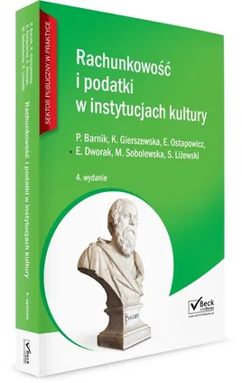 Rachunkowość i podatki w instytucjach kultury - Paweł Barnik, Karolina Gierszewska, Ewa Ostapowicz