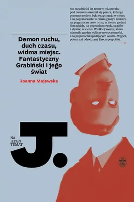 Demon ruchu, duch czasu, widma miejsc - Joanna Majewska