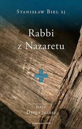 Rabbi z Nazaretu - Stanisław Biel