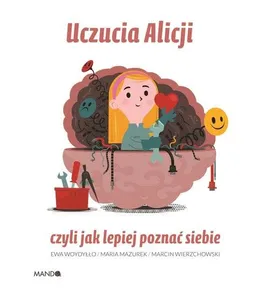 Uczucia Alicji - Maria Mazurek, Ewa Woydyłło