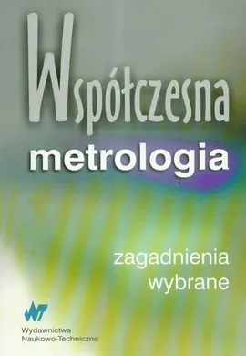 Współczesna metrologia wybrane zagadnienia - Outlet - Jerzy Barzykowski, Anna Domańska, Małgorzata Kujawińska